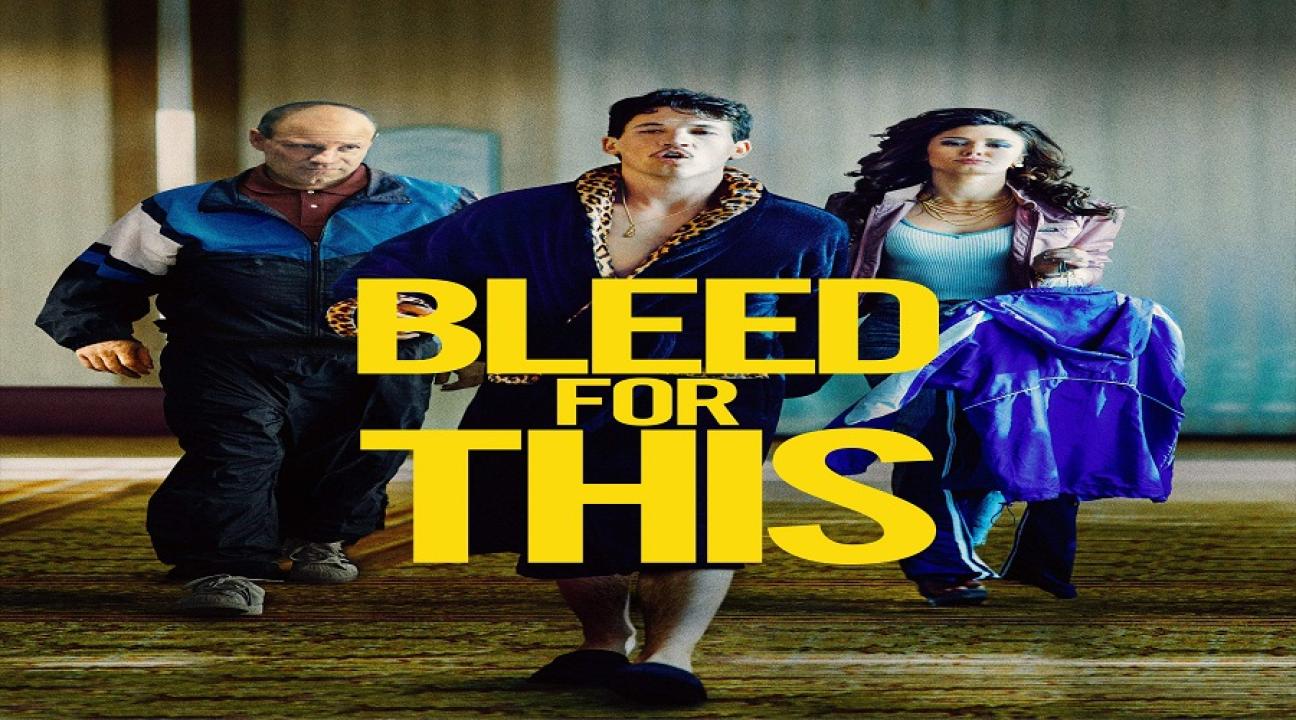 فيلم Bleed For This 2016 مترجم اون لاين