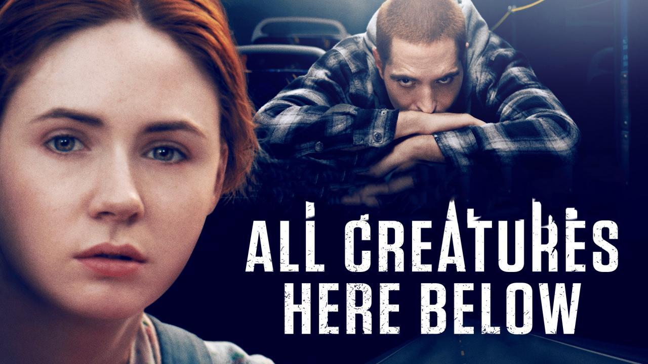 فيلم All Creatures Here Below 2018 مترجم