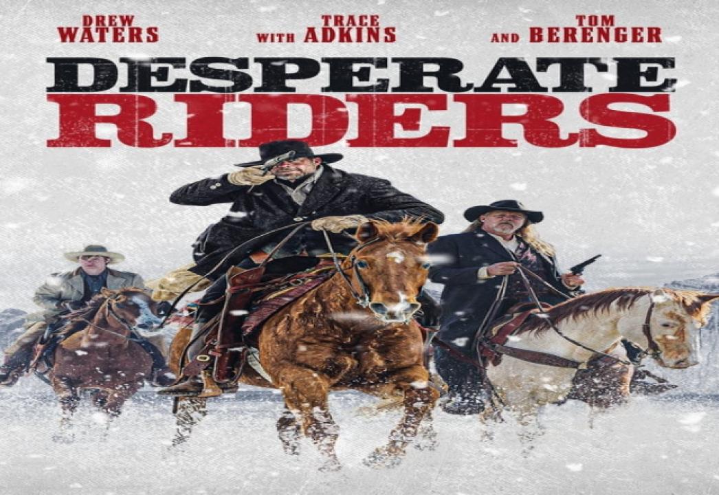 فيلم Desperate Riders 2022 مترجم