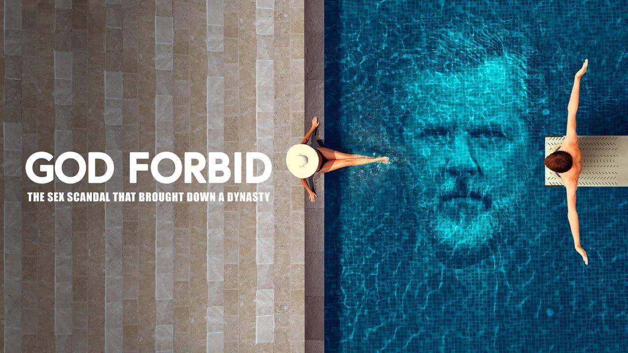 فيلم God Forbid: The Scandal That Brought Down a Dynasty 2022 مترجم