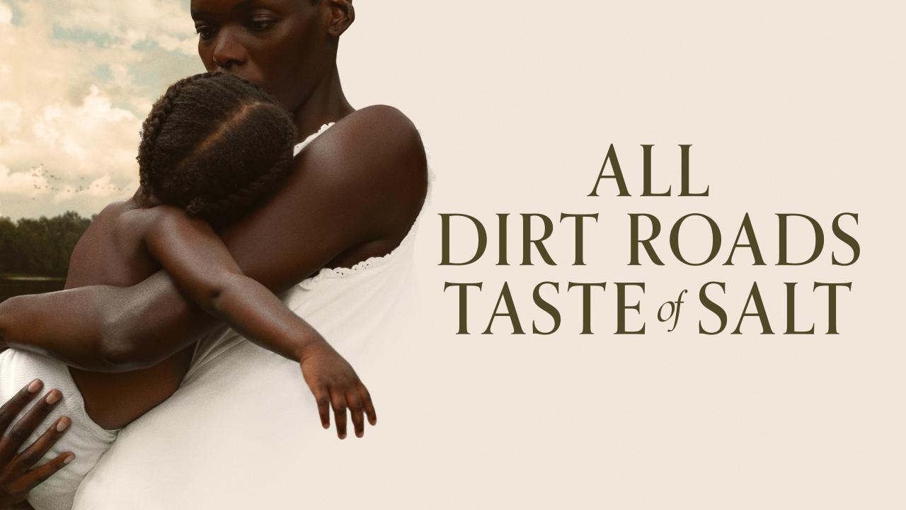 فيلم All Dirt Roads Taste Of Salt 2023 مترجم