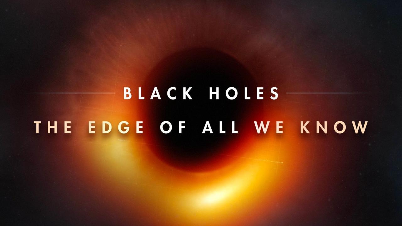 فيلم Black Holes: The Edge of All We Know 2021 مترجم