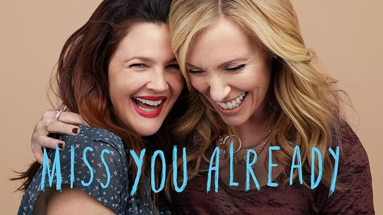 فيلم Miss You Already 2015 مترجم