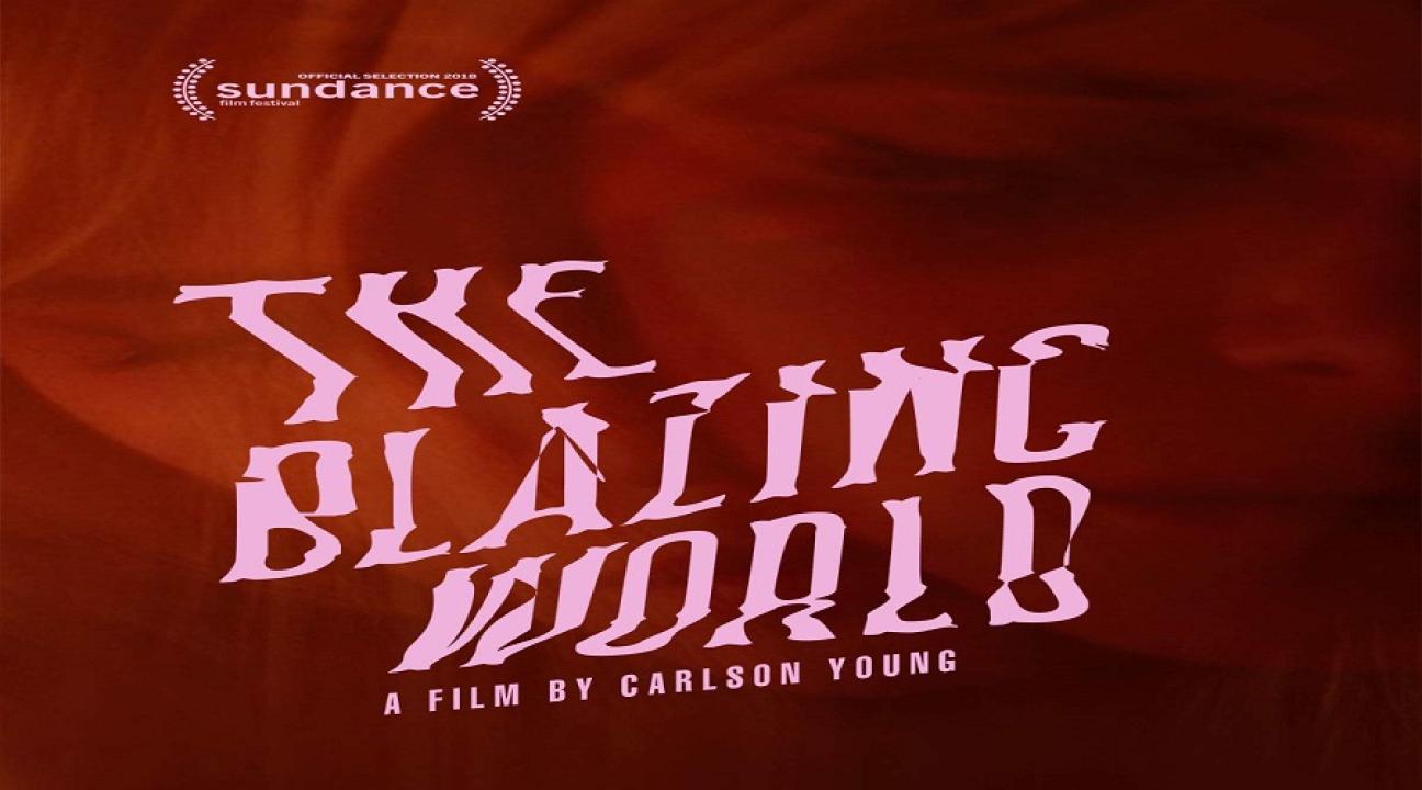 فيلم The Blazing World 2021 مترجم