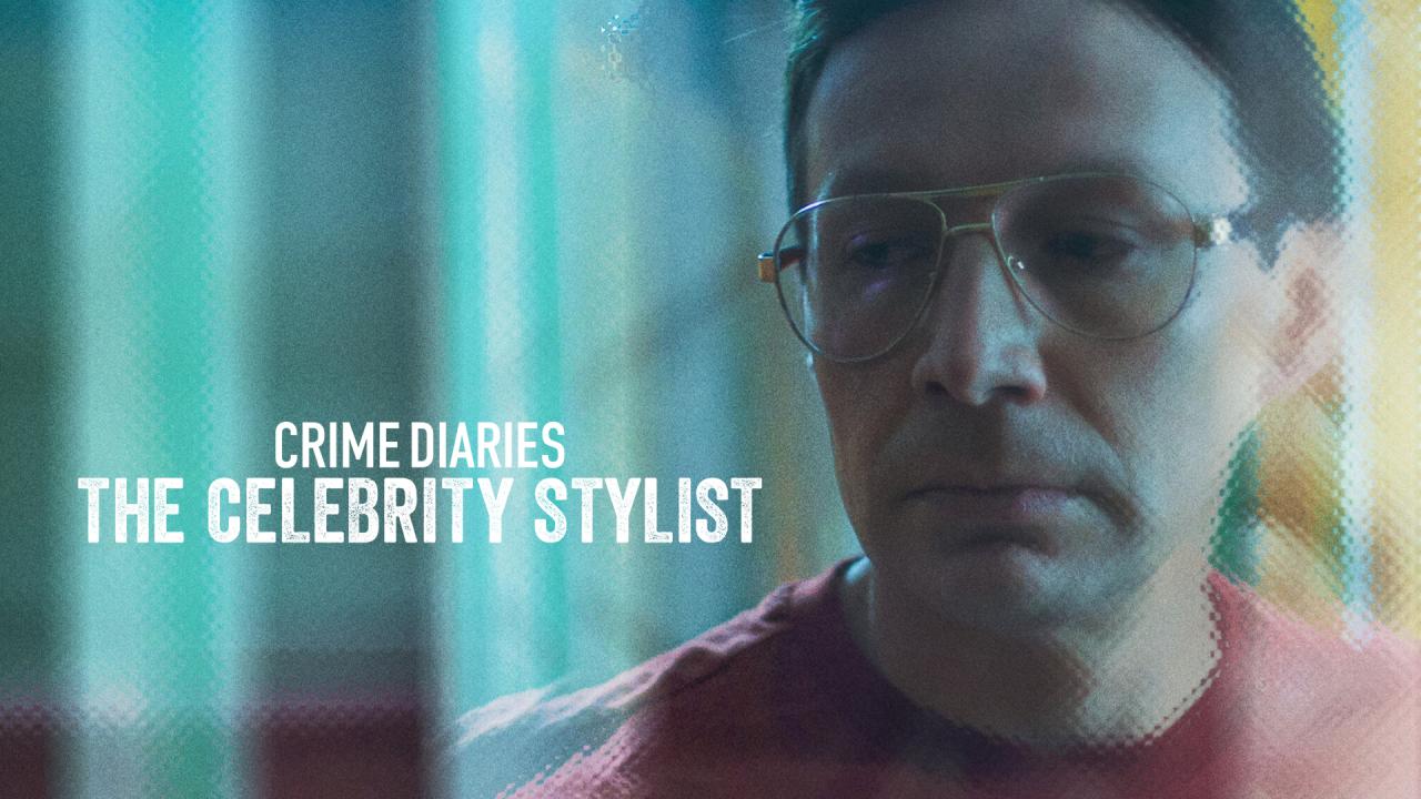 فيلم Crime Diaries: The Celebrity Stylist 2023 مترجم