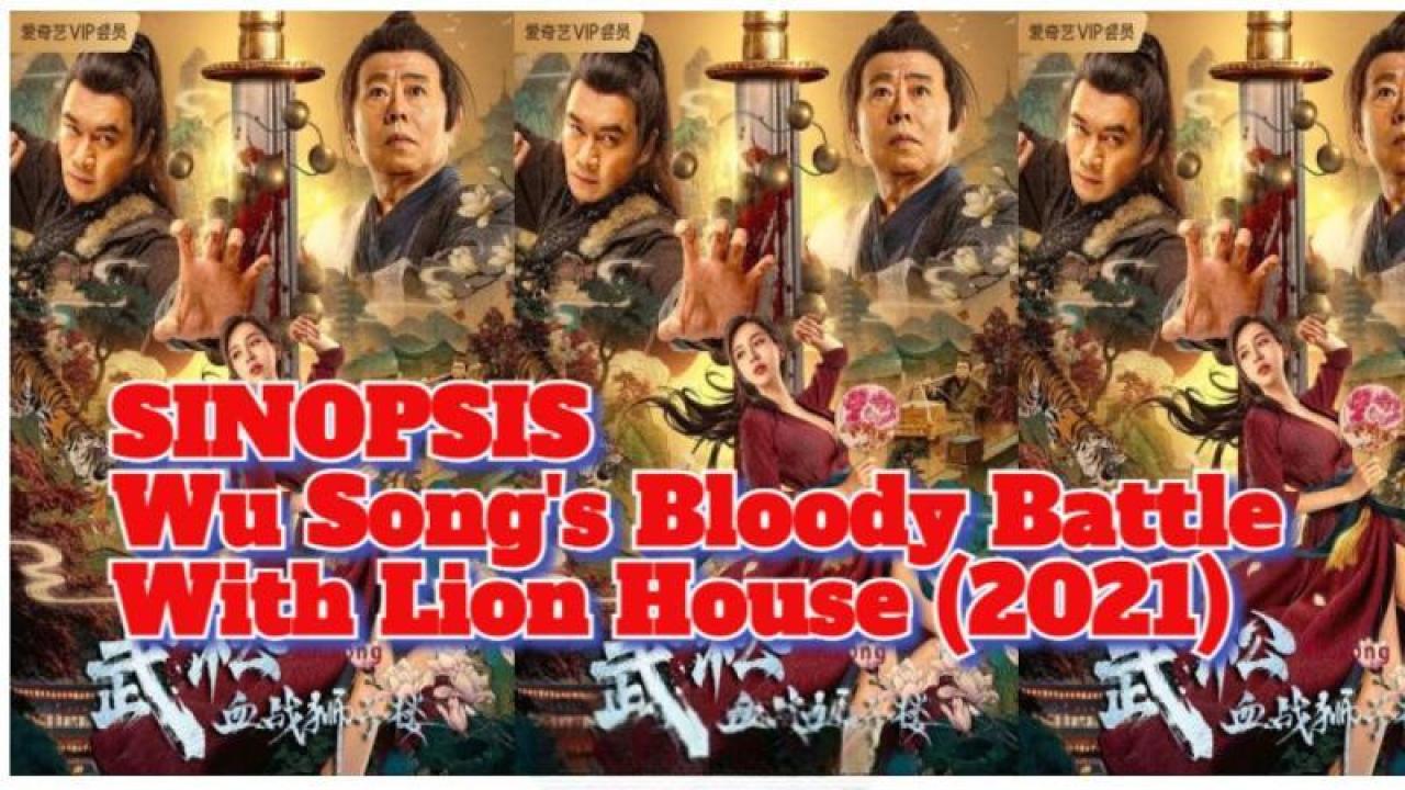 فيلم Wu Song's Bloody Battle With Lion House 2021 مترجم