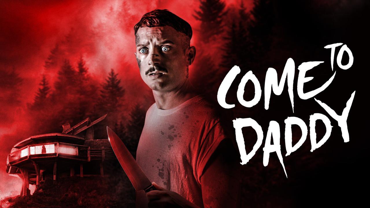فيلم Come to Daddy 2019 مترجم
