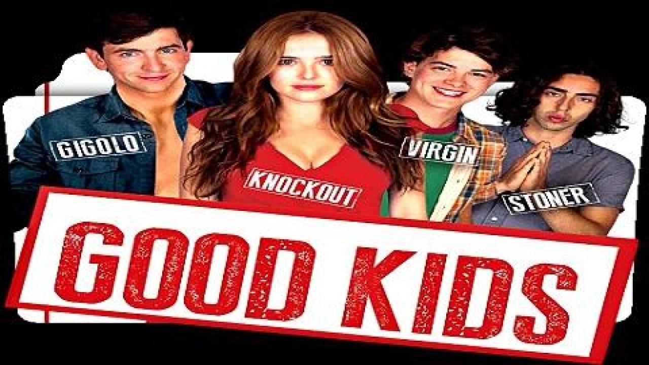 فيلم Good Kids 2016 مترجم اون لاين
