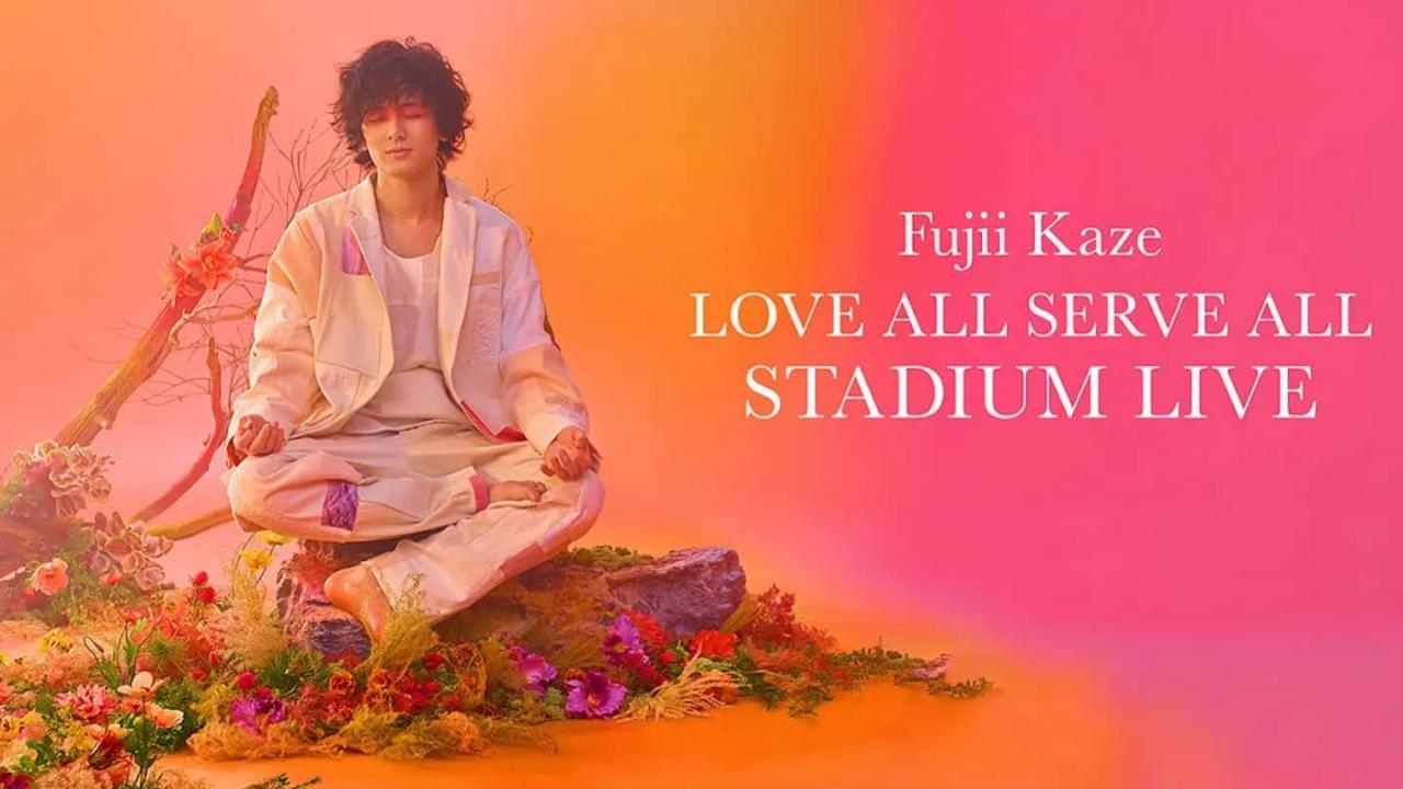 فيلم Fujii Kaze Love All Serve All Stadium Live 2022 مترجم