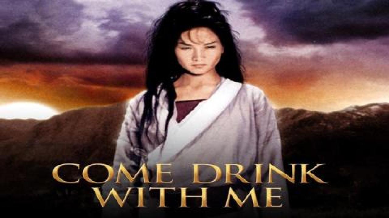 فيلم Come Drink With Me 1966 مترجم