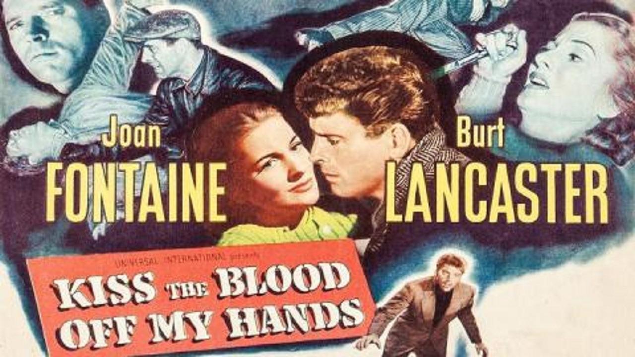 فيلم Kiss the Blood Off My Hands 1948 مترجم