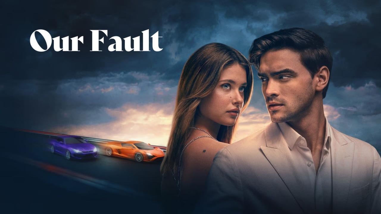 فيلم Our Fault 2025 مترجم