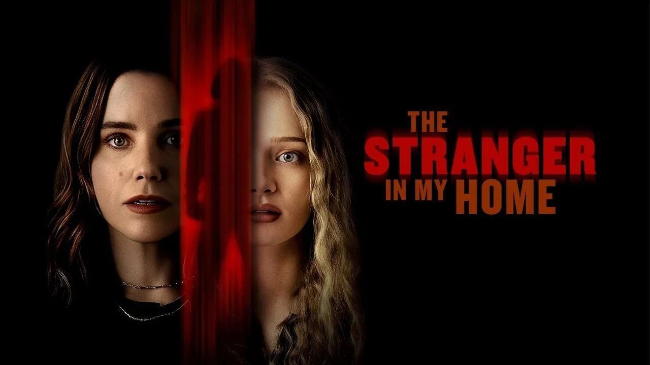 فيلم The Stranger in My Home 2025 مترجم