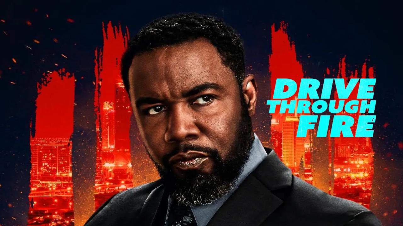 مشاهدة فيلم Drive Through Fire 2026 مترجم
