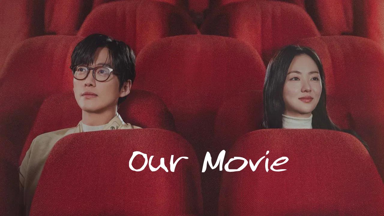 شاهد مسلسل Our Movie الحلقة 5 الخامسة مترجمة